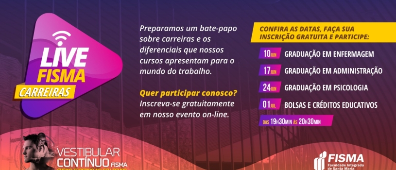 FISMA PROMOVE BATE-PAPO SOBRE CARREIRAS E DIFERENCIAIS DE SEUS CURSOS NO MUNDO DO TRABALHO