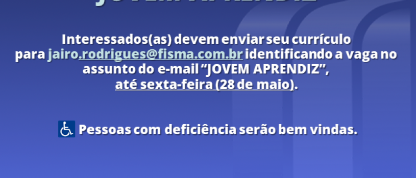 FISMA abre vaga para menor aprendiz