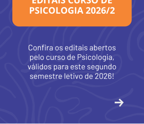 Editais do curso de Psicologia selecionam alnos mointores e estagiários