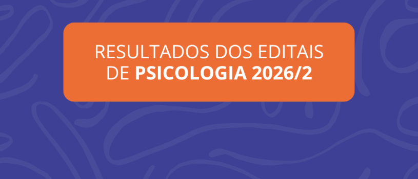 Curso de Psicologia divulga resultado do edital de monitoria voluntária e estágios