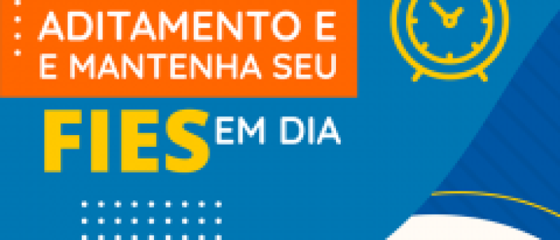 ADITAMENTO FIES !!! NÃO PERCA OS PRAZOS DE ADITAMENTO