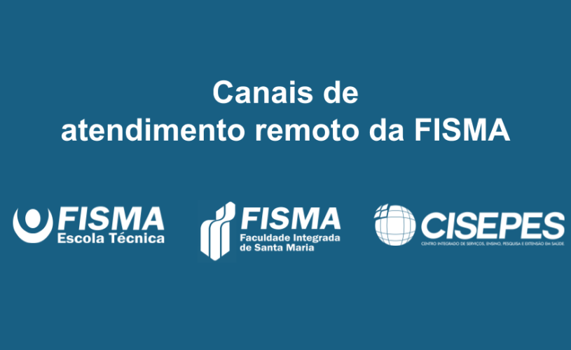 Confira os canais de atendimento remoto da FISMA