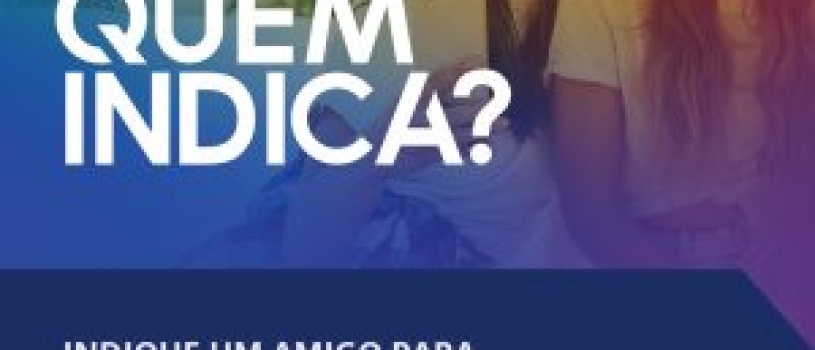 FISMA APRESENTA O PROGRAMA “QUEM INDICA”