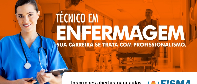 INSCRIÇÕES ABERTAS PARA O CURSO TÉCNICO EM ENFERMAGEM DA FISMA