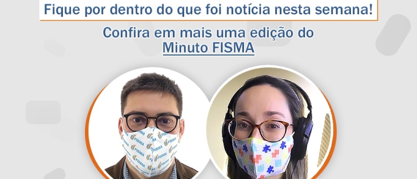 MINUTO FISMA – DESTAQUES DA SEMANA