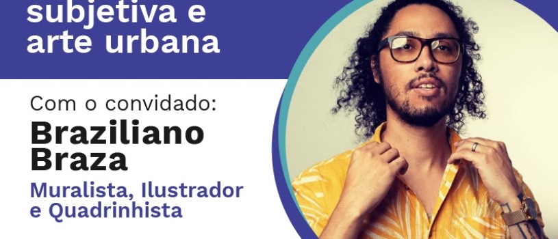 AULA ABERTA DO CURSO DE PSICOLOGIA FALA SOBRE CULTURA, FORMAÇÃO SUBJETIVA E ARTE URBANA