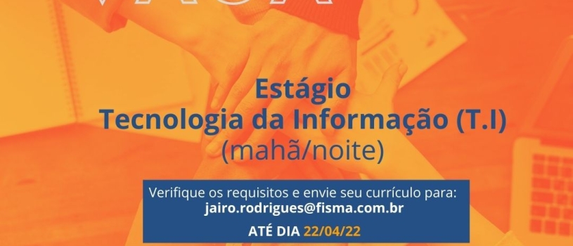 Vaga de Estágio Tecnologia da Informação (T.I)