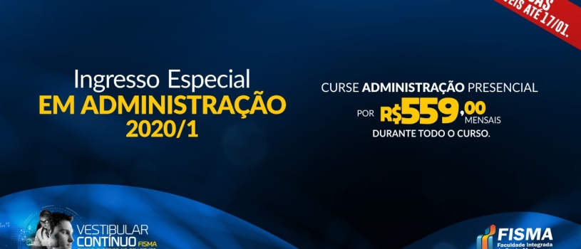 FISMA LANÇA POLÍTICA ESPECIAL DE PREÇOS PARA INGRESSO NO CURSO DE ADMINISTRAÇÃO