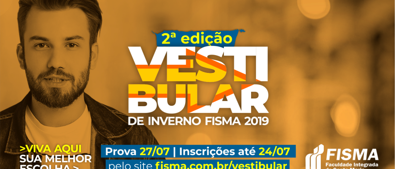 INSCRIÇÕES ABERTAS – 2ª EDIÇÃO VESTIBULAR DE INVERNO FISMA