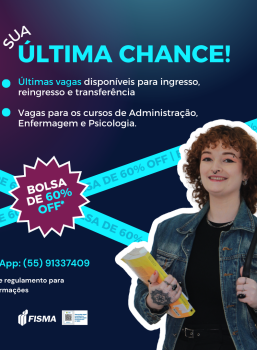 Últimas vagas com desconto: bolsas de 60% na FISMA para Administração, Enfermagem e Psicologia Últimas vagas com desconto: bolsas de 60% na FISMA para Administração, Enfermagem e Psicologia