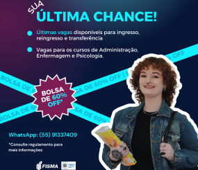 Últimas vagas com desconto: bolsas de 60% na FISMA para Administração, Enfermagem e Psicologia