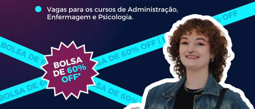 Últimas vagas com desconto: bolsas de 60% na FISMA para Administração, Enfermagem e Psicologia