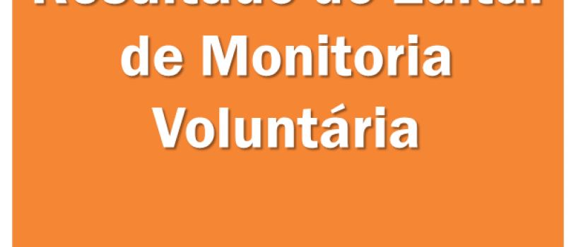 Publicado o resultado do edital de monitoria voluntária no curso de Psicologia