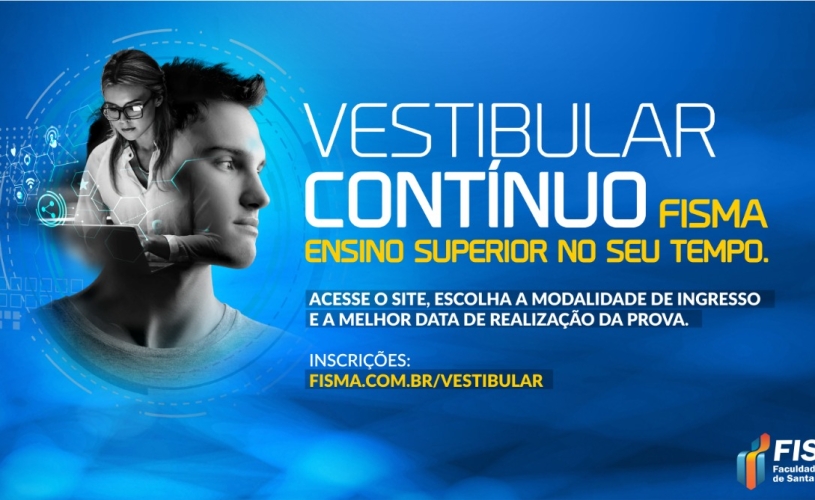 INSCRIÇÕES ABERTAS PARA O VESTIBULAR CONTÍNUO DA FISMA