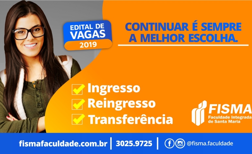 SAIBA COMO INGRESSAR NA FISMA ATRAVÉS DO EDITAL DE VAGAS