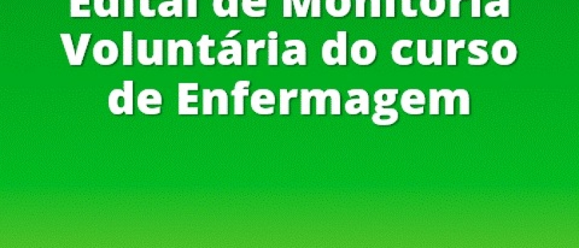 Curso de Enfermagem abre edital para monitoria voluntária