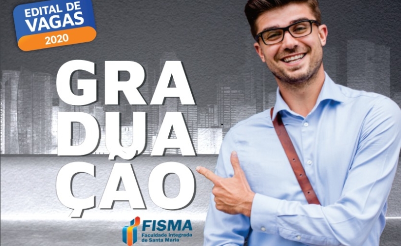 SAIBA COMO INGRESSAR NA FISMA ATRAVÉS DO EDITAL DE VAGAS