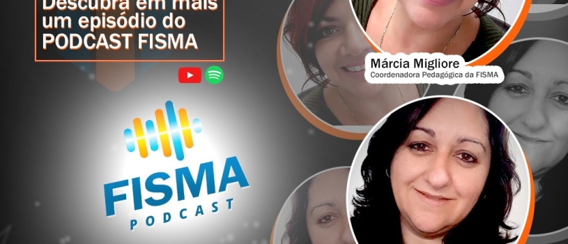 Podcast FISMA: metolodogias ativas e o protagonismo do aluno.