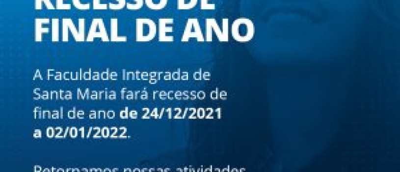 Recesso de final de ano FISMA