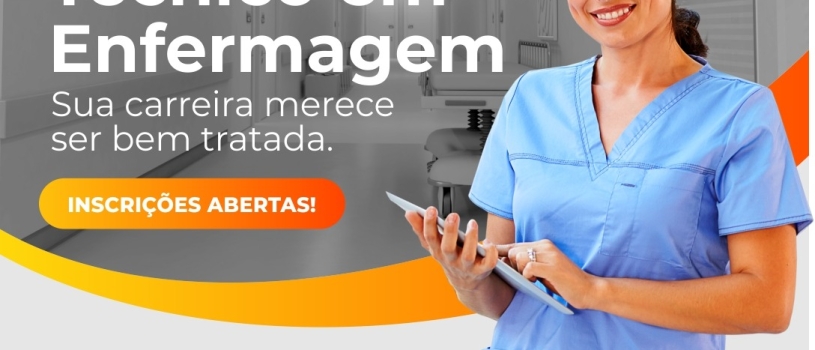 MATRÍCULAS ABERTAS PARA O CURSO TÉCNICO EM ENFERMAGEM