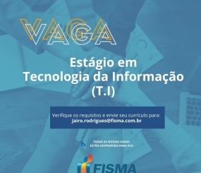 FISMA anuncia vaga de estágio em TI