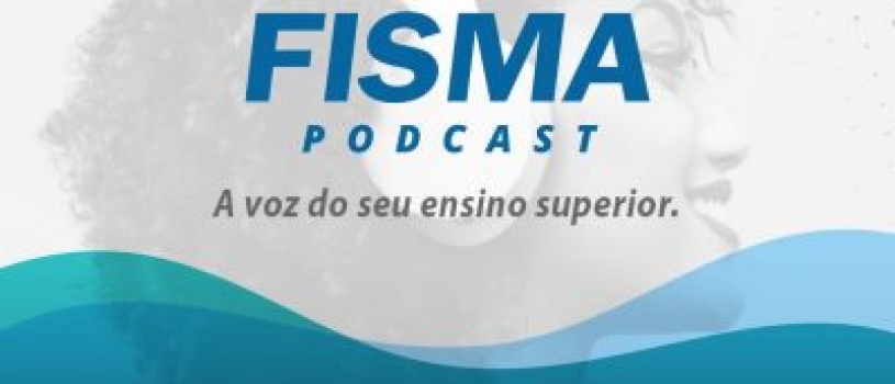 FISMA cria seu canal de podcasts no Spotfy