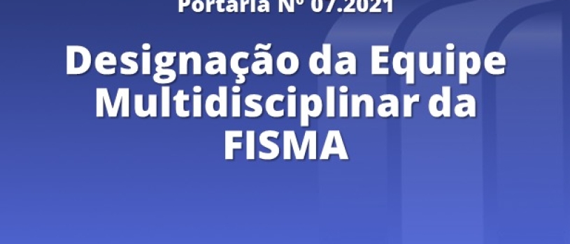 FISMA designa equipe técnica para o ensino persoanlizado