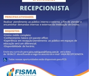FISMA tem oportunidade para a vaga de recepcionista